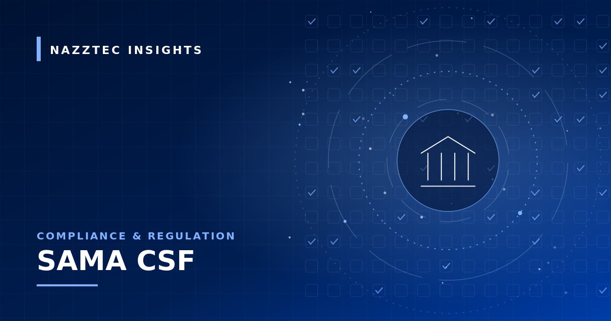 SAMA Cyber Security Framework: What Regulated Entities Must Evidence — cover illustration